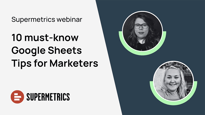 10 Must-know Google Sheets Tips for Marketers